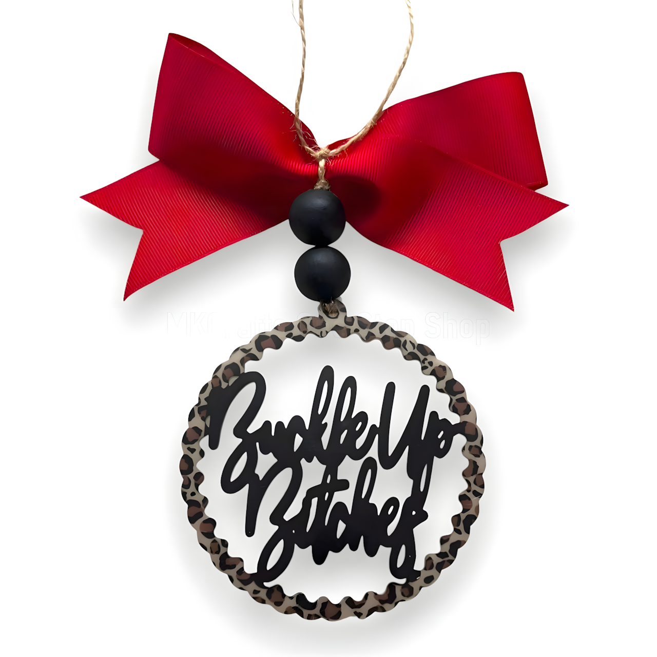 Buckle Up Bitches Acrylic Car Charm