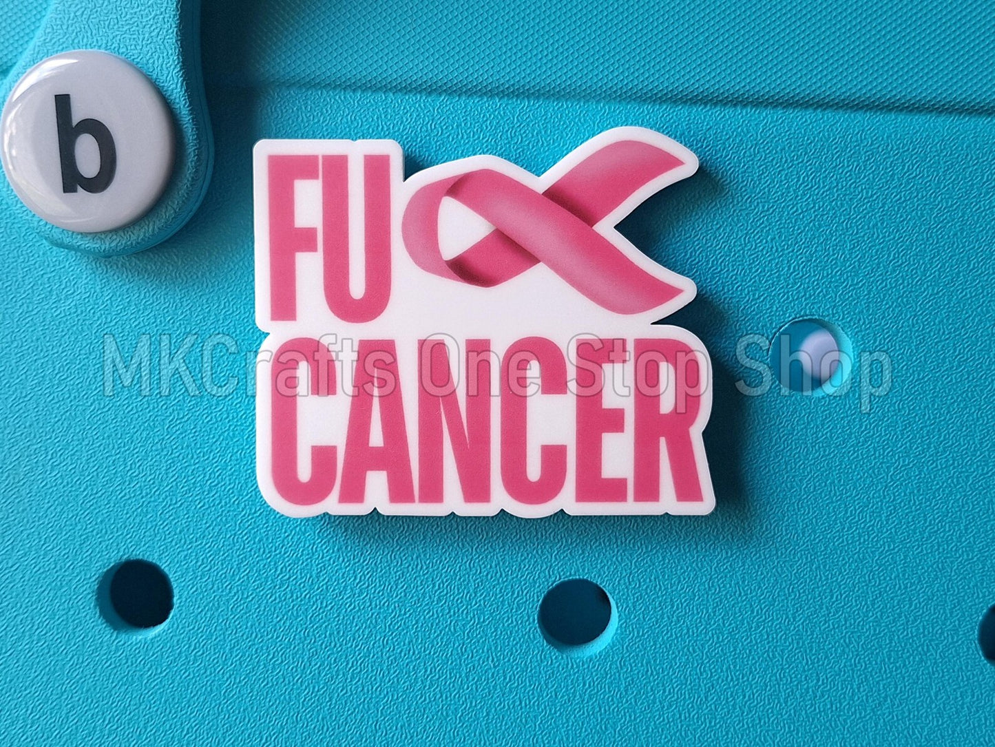 F*ck Cancer Bogg Bag Charm