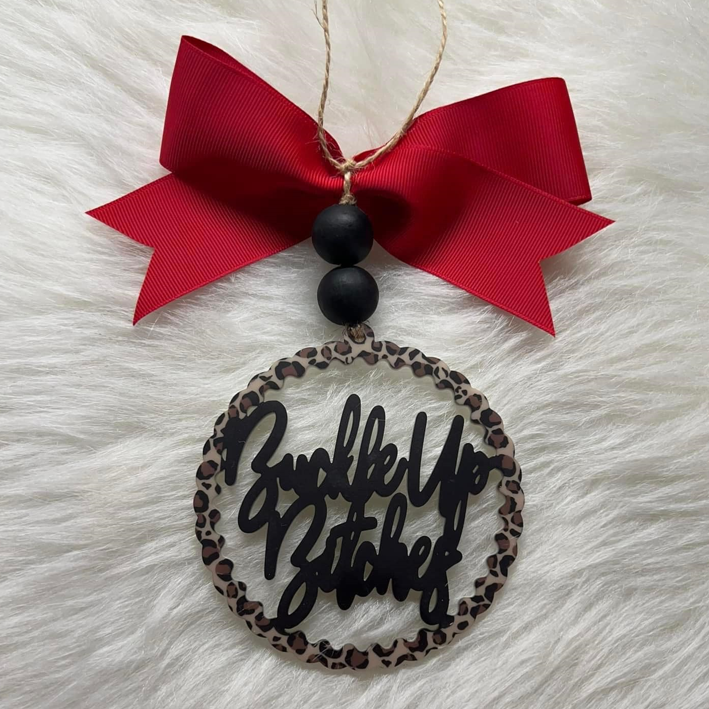 Buckle Up Bitches Acrylic Car Charm